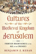 Abbildung von: Cultures of the Medieval Kingdom of Jerusalem - Cornell University Press