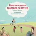 Cover: Together Is Better (Russian-English) - Language Lizard, LLC