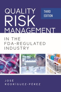 Abbildung von: Quality Risk Management in the FDA-Regulated Industry - ASQ Quality Press