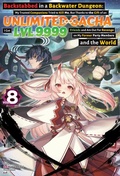 Cover: Backstabbed in a Backwater Dungeon: My Trusted Companions Tried to Kill Me, But Thanks to the Gift of an Unlimited Gacha I Got LVL 9999 Friends and Am Out For Revenge on My Former Party Members and the World: Volume 8 (Light Novel) - J-Novel Club