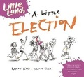 Cover: A Little Election - Walker Books Australia
