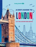 Cover: Lonely Planet Kids a Kid's Guide to London - Lonely Planet Global Limited