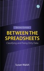 Cover: Between the Spreadsheets - Facet Publishing