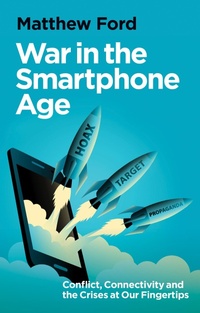 Enlarge image Cover: War in the Smartphone Age - Hurst Publishers
