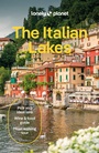 Cover: Lonely Planet The Italian Lakes - Lonely Planet Global Limited