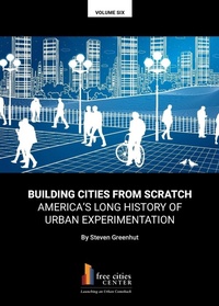 Enlarge image Cover: Building Cities from Scratch - Pacific Research Institute