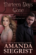 Cover: Thirteen Days Gone (A Haunting Love Novel, #2) - Amanda Siegrist