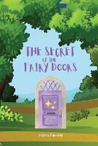 Enlarge image Cover: The Secret of the Fairy Doors - Astrea Fairchild