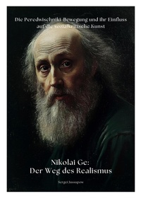 Abbildung von: Nikolai Ge:  Der Weg des Realismus - tredition