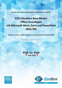 Abbildung von: ICDL Office-Grundlagen mit Microsoft Word, Excel und PowerPoint 2021/365 (Syllabus 1.0) - EduBox GmbH