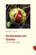 Cover: Die Kastanien von Charkiw - Rote Katze Verlag