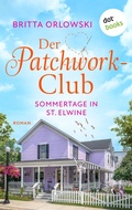 Cover: Der Patchwork-Club - Sommertage in St. Elwine - oder: Zitronentagetes - dotbooks