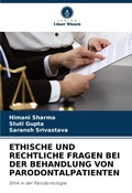 Cover: Ethische Und Rechtliche Fragen Bei Der Behandlung Von Parodontalpatienten - Verlag Unser Wissen