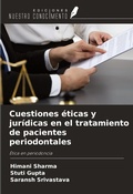 Cover: Cuestiones &eacute;ticas y jur&iacute;dicas en el tratamiento de pacientes periodontales - Ediciones Nuestro Conocimiento