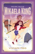 Cover: The Epic Tale of Mikaela Kong (Mikaela Kong Book 1) - Epigram Books
