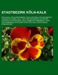 Abbildung von: Stadtbezirk Koln-Kalk - Books LLC, Wiki Series