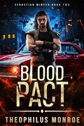 Cover: Blood Pact (Sebastian Winter, #2) - Theophilus Monroe