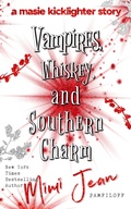 Cover: Vampires, Whiskey, and Southern Charm (Masie Kicklighter, #1) - Paper & Silver, Inc.