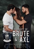 Cover: Property of Brute & Axl (Kings of Anarchy MC: Mississippi, #1) - KL Donn