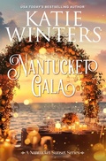 Cover: Nantucket Gala (A Nantucket Sunset Series, #12) - Katie Winters