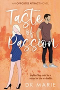 Cover: Taste of Passion (Opposites Attract, #3) - DK Marie