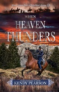 Cover: When Heaven Thunders (West Virginia: Born of Rebellion's Storm, #2) - PEAR BLOSSOM BOOKS