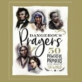 Cover: Dangerous Prayers - HarperCollins Christian