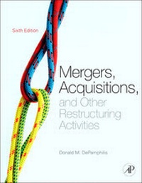 Bild vergrößern Bild: Mergers, Acquisitions, and Other Restructuring Activities - Academic Press