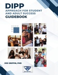 Cover: DIPP Approach for Student and Adult Success Guidebook - Joe Griffin
