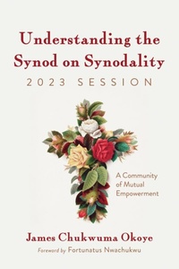 Abbildung von: Understanding the Synod on Synodality, 2023 Session - Wipf and Stock Publishers