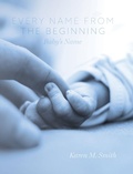 Cover: Every Name from the Beginning - Palmetto Publishing