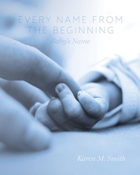 Enlarge image Cover: Every Name from the Beginning - Palmetto Publishing