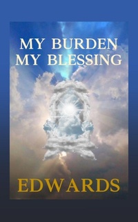 Enlarge image Cover: My Burden My Blessing - Xulon Press