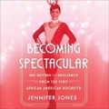 Cover: Becoming Spectacular - HarperCollins