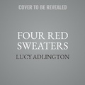 Cover: Four Red Sweaters - HarperCollins