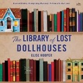 Cover: The Library of Lost Dollhouses - HarperCollins
