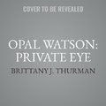 Cover: Opal Watson: Private Eye - HarperCollins