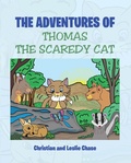 Cover: The Adventures of Thomas the Scaredy Cat - Covenant Books, Inc.