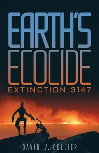 Enlarge image Cover: Earth's Ecocide - Atmosphere Press