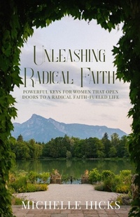 Enlarge image Cover: Unleashing Radical Faith - Trilogy Christian Publishing
