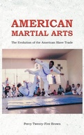 Cover: American Martial Arts - Integrity Publishing (WA)