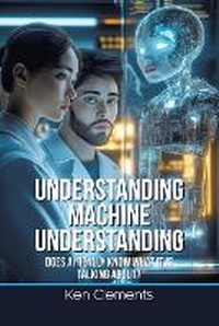 Abbildung von: Understanding Machine Understanding - Universal Publishers
