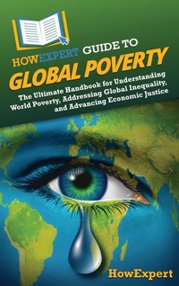 Enlarge image Cover: HowExpert Guide to Global Poverty - HowExpert