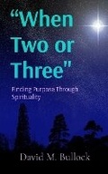 Cover: "When Two or Three" - David M. Bullock