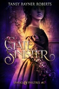 Cover: Gate Sinister (Sparks and Philtres, #1) - Tansy Rayner Roberts