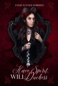 Cover: Have Spirit, Will Duchess (Teacup Magic, #5) - Tansy Rayner Roberts