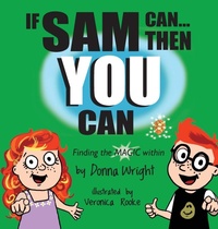 Enlarge image Cover: If Sam Can Then You Can - Donna Wright