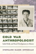 Bild: Cold War Anthropologist - University of Arizona Press