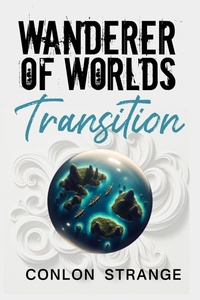 Enlarge image Cover: Transition (Wanderer of Worlds, #3) - Delia Strange