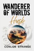 Cover: Husk (Wanderer of Worlds, #5) - Delia Strange